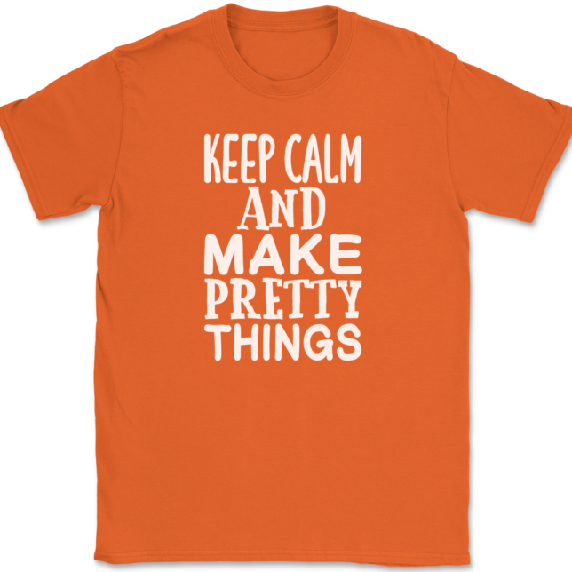 Keep Calm and Make Pretty Things T-Shirt Mens Tee - Image 13