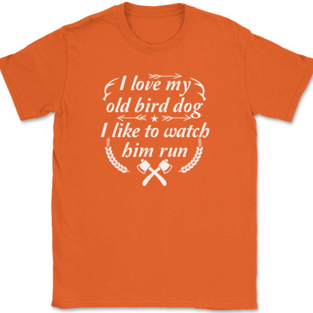 I love My Old Bird Dog T-Shirt Mens Tee - Image 13