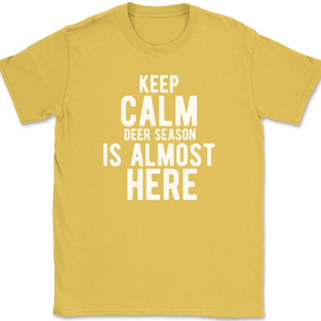 Keep Calm Deer Season Is Almost Here T-Shirt Mens Tee - Image 14