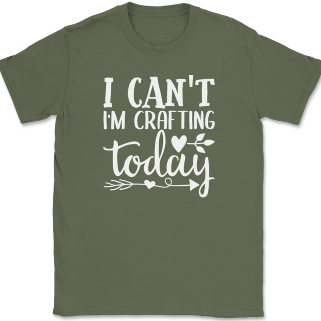 I Can't I'm Crafting Today T-Shirt Mens Tee - Image 15