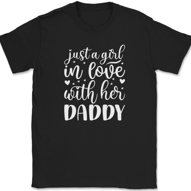 Just a Girl In Love With Her Daddy T-Shirt Mens Tee