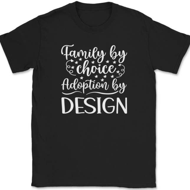 Family By Choice Adoption By Design T-Shirt Mens Tee