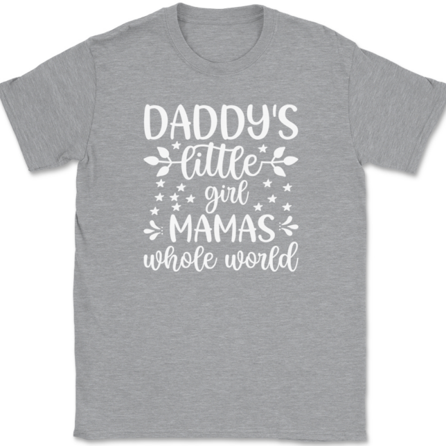 Daddy's Little Girl Mama's Whole World T-Shirt Mens Tee - Image 2