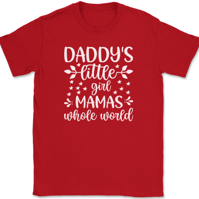 Daddy's Little Girl Mama's Whole World T-Shirt Mens Tee - Image 4