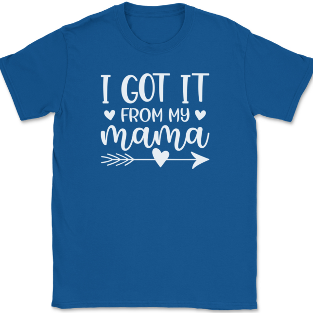 I Got It From My Mama T-Shirt Mens Tee - Image 5