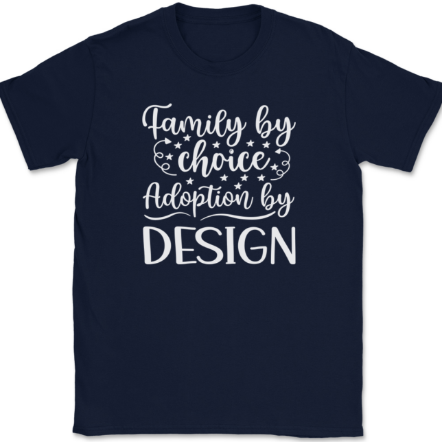 Family By Choice Adoption By Design T-Shirt Mens Tee - Image 6