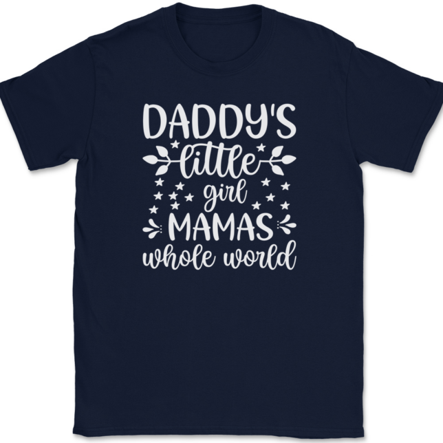 Daddy's Little Girl Mama's Whole World T-Shirt Mens Tee - Image 6