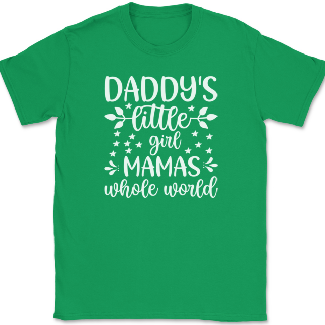 Daddy's Little Girl Mama's Whole World T-Shirt Mens Tee - Image 7