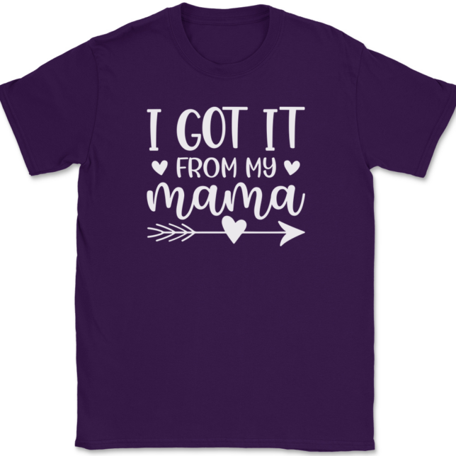 I Got It From My Mama T-Shirt Mens Tee - Image 8