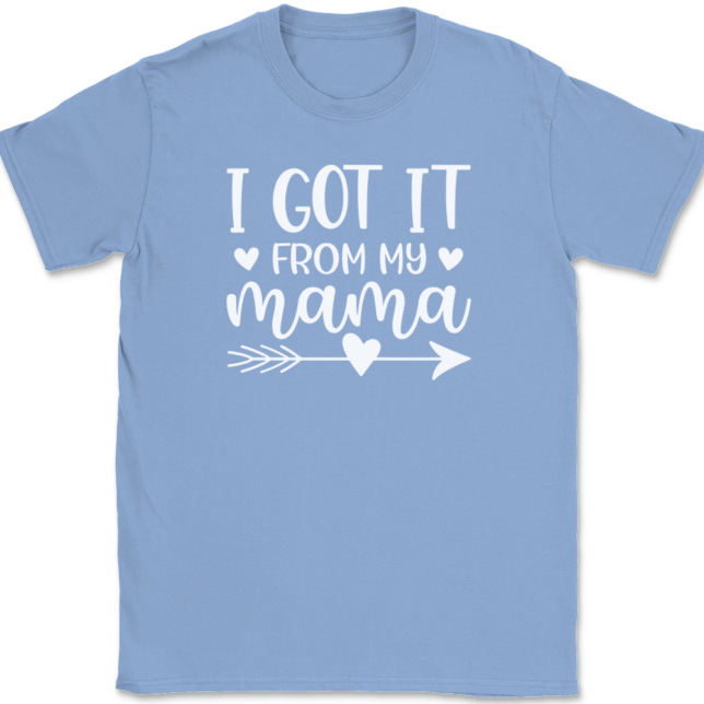 I Got It From My Mama T-Shirt Mens Tee - Image 10