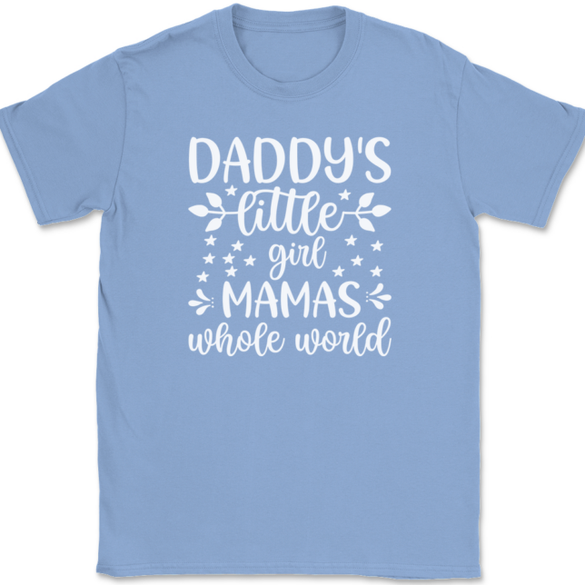 Daddy's Little Girl Mama's Whole World T-Shirt Mens Tee - Image 10