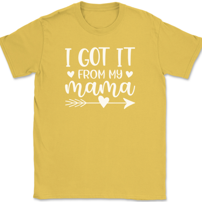 I Got It From My Mama T-Shirt Mens Tee - Image 14