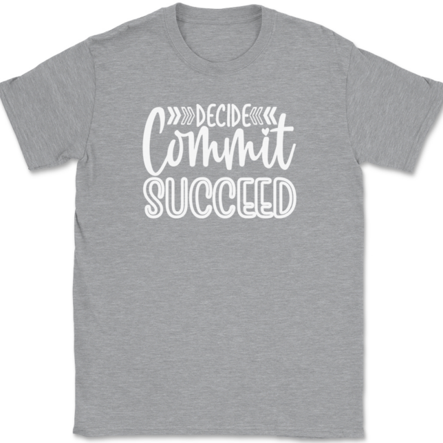 Decide Commit Succeed T-Shirt Mens Tee - Image 2