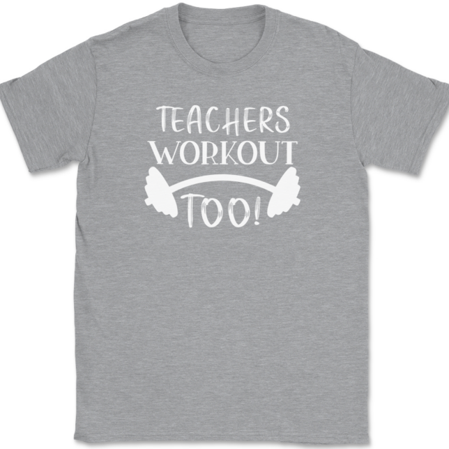 Teachers Workout Too T-Shirt Mens Tee - Image 2