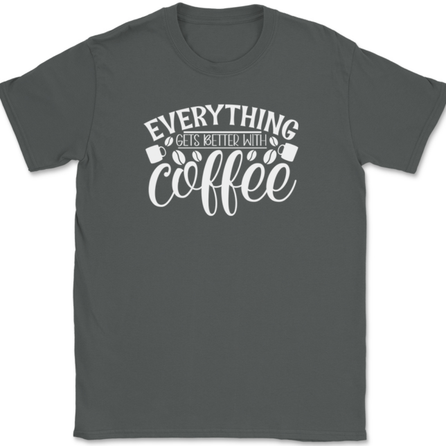 Everything Gets Better With Coffee T-Shirt Mens Tee - Image 3
