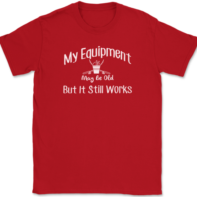My Equipment May Be Old But It Still Works Fishing T-Shirt Mens Tee - Image 4