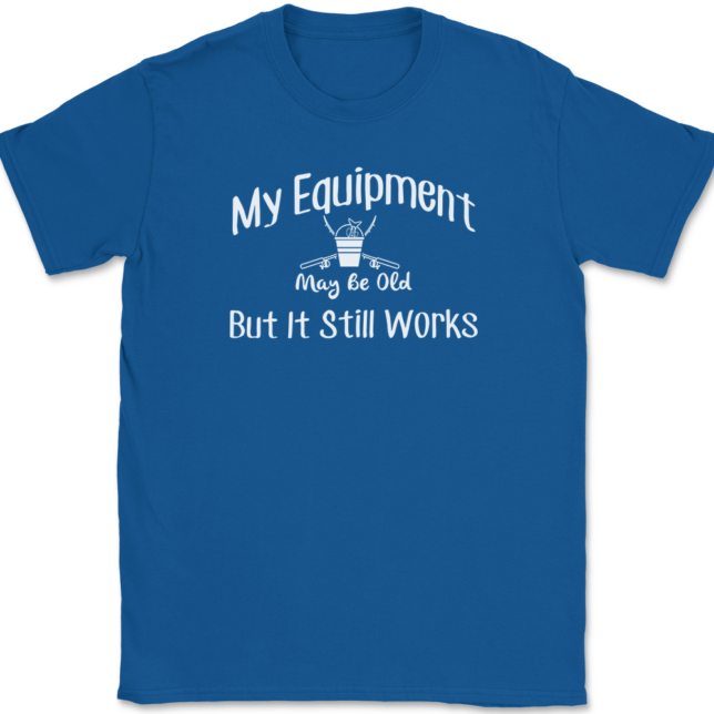 My Equipment May Be Old But It Still Works Fishing T-Shirt Mens Tee - Image 5
