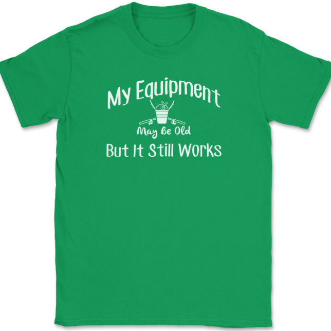 My Equipment May Be Old But It Still Works Fishing T-Shirt Mens Tee - Image 7