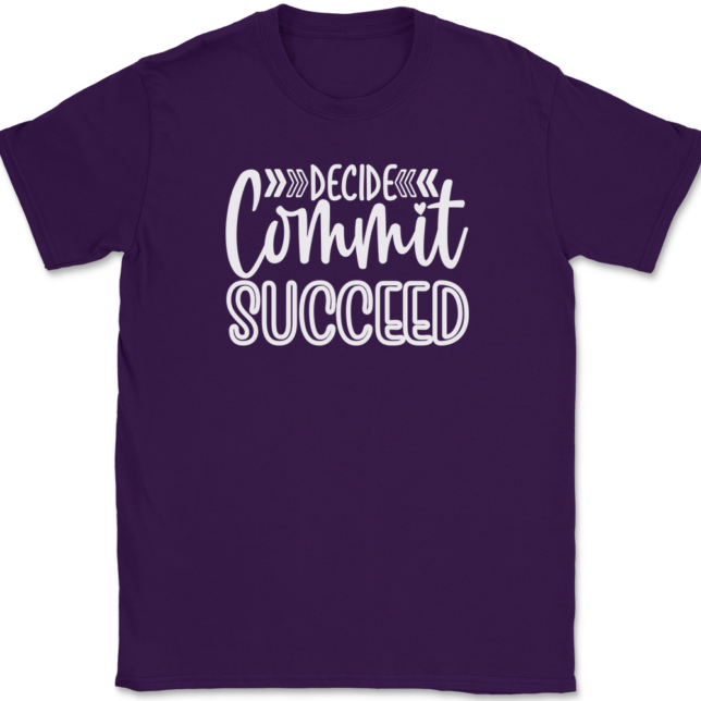 Decide Commit Succeed T-Shirt Mens Tee - Image 8