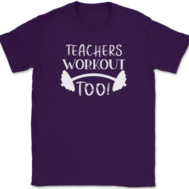 Teachers Workout Too T-Shirt Mens Tee - Image 8