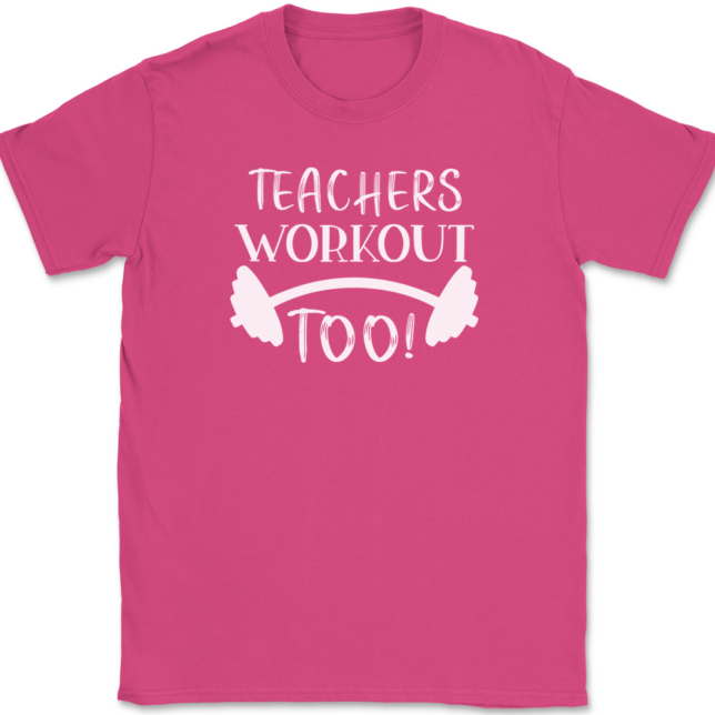 Teachers Workout Too T-Shirt Mens Tee - Image 9