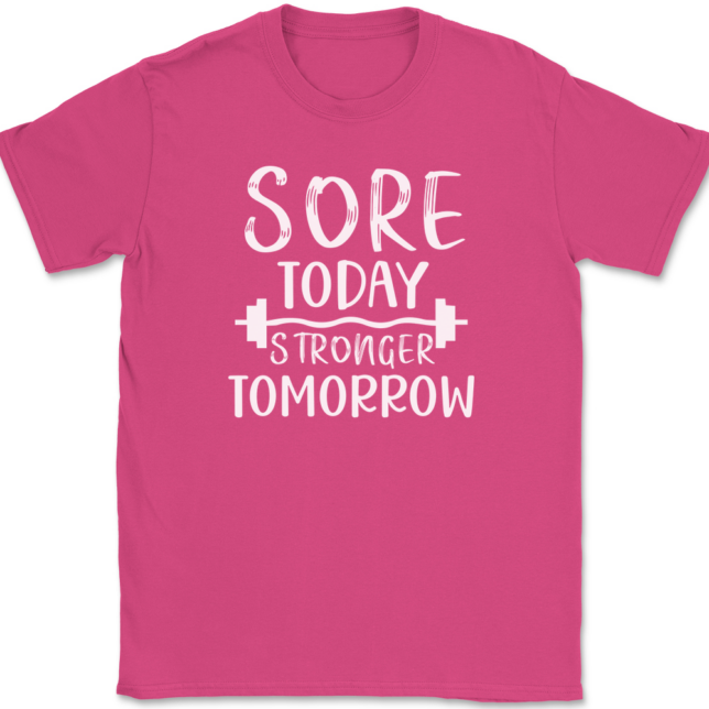 Sore Today Stronger Tomorrow T-Shirt Mens Tee - Image 9