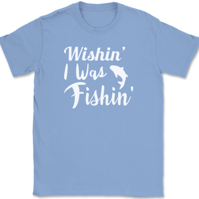 Wishin I Was Fishin T-Shirt Mens Tee - Image 10