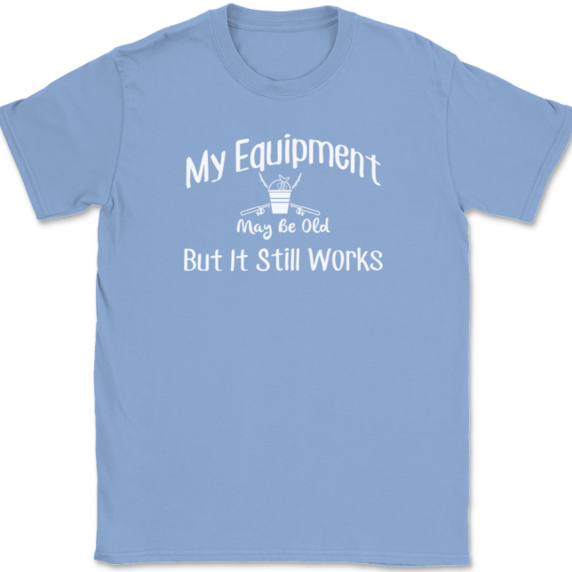 My Equipment May Be Old But It Still Works Fishing T-Shirt Mens Tee - Image 10