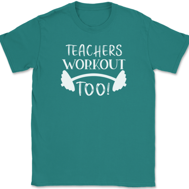 Teachers Workout Too T-Shirt Mens Tee - Image 11