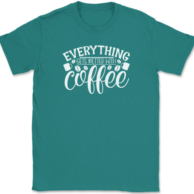 Everything Gets Better With Coffee T-Shirt Mens Tee - Image 11