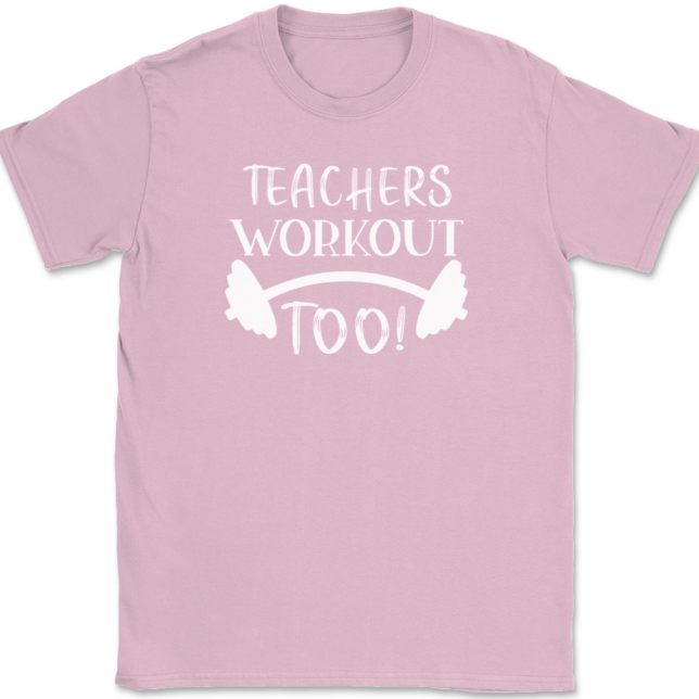 Teachers Workout Too T-Shirt Mens Tee - Image 12