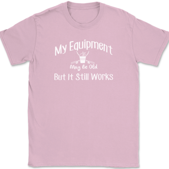 My Equipment May Be Old But It Still Works Fishing T-Shirt Mens Tee - Image 12