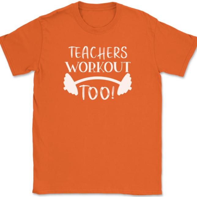 Teachers Workout Too T-Shirt Mens Tee - Image 13