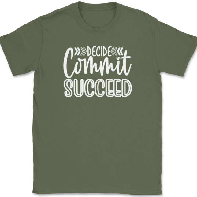 Decide Commit Succeed T-Shirt Mens Tee - Image 15