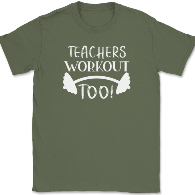 Teachers Workout Too T-Shirt Mens Tee - Image 15