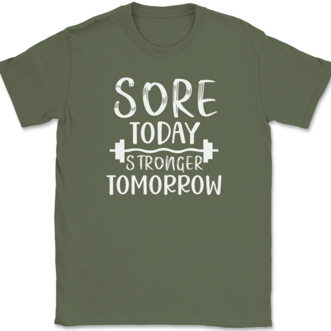 Sore Today Stronger Tomorrow T-Shirt Mens Tee - Image 15