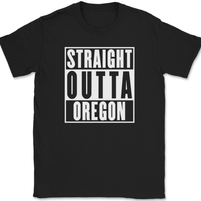 Straight Outta Oregon T-Shirt Mens Tee
