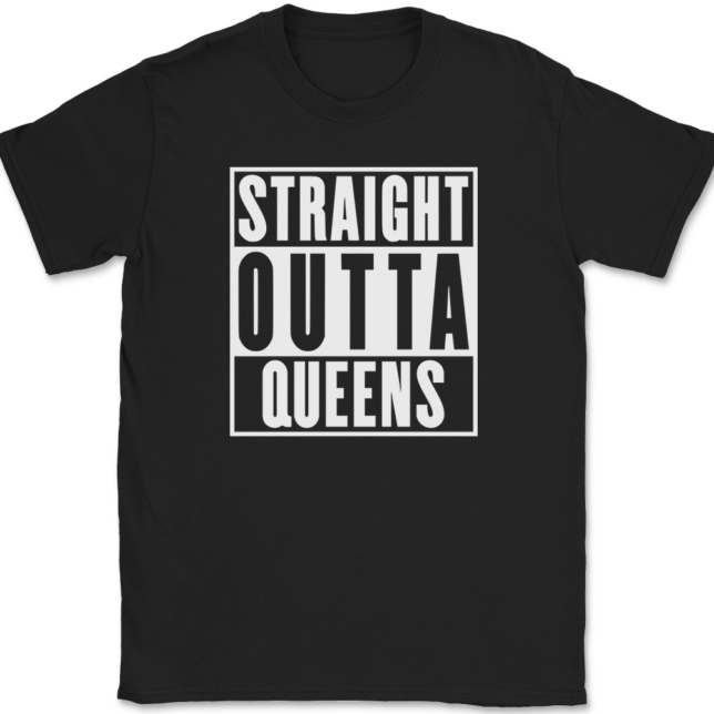 Straight Outta Queens New York NY T-Shirt Mens Tee