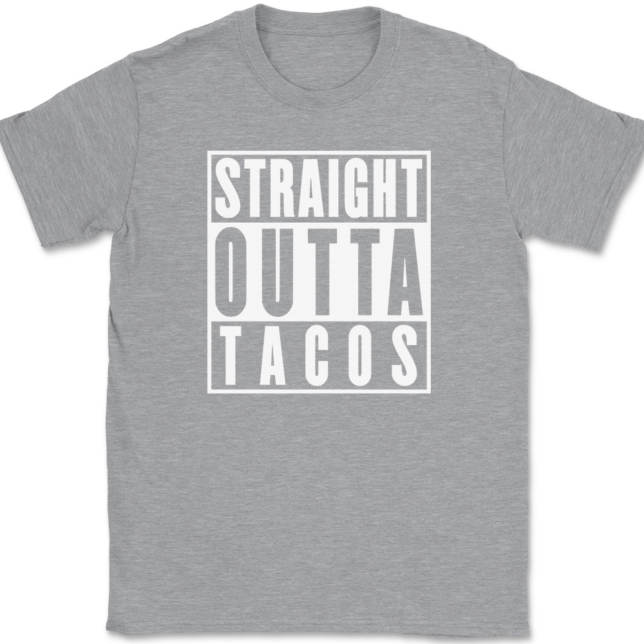 Straight Outta Tacos T-Shirt Mens Tee - Image 2