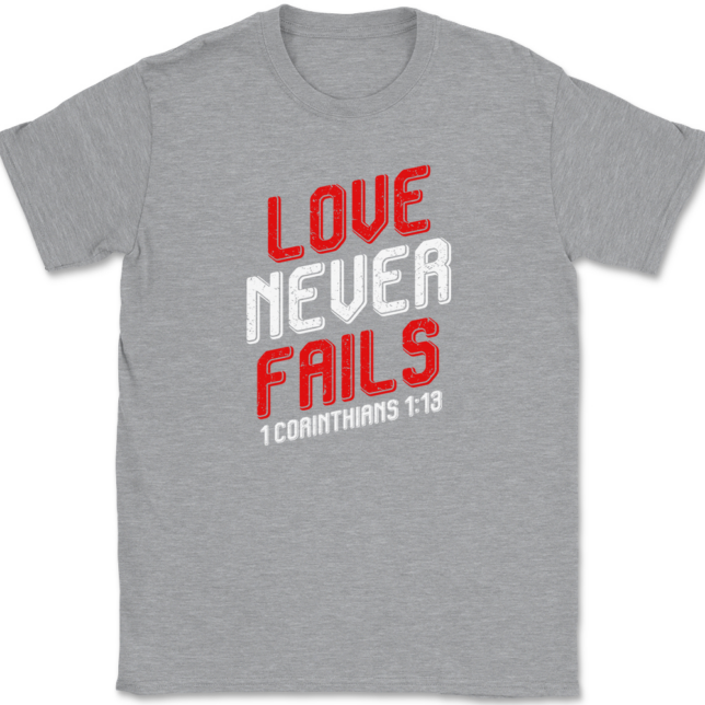 Love Never Fails T-Shirt Mens Tee Christian Catholic God Jesus - Image 2