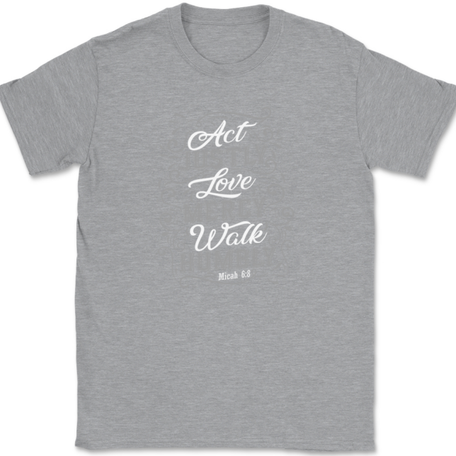 Act Justly Love Mercy Walk Humbly T-Shirt Mens Tee - Image 2