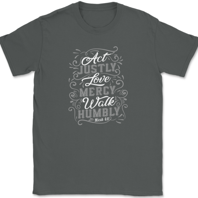 Act Justly Love Mercy Walk Humbly T-Shirt Mens Tee - Image 3