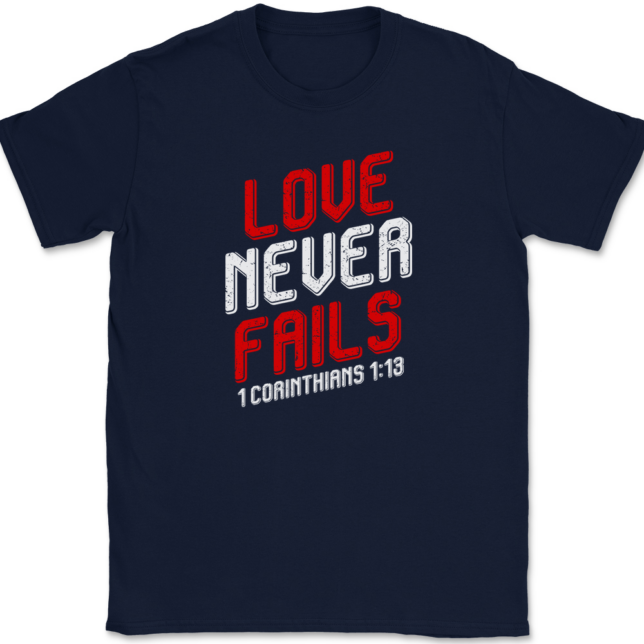 Love Never Fails T-Shirt Mens Tee Christian Catholic God Jesus - Image 6