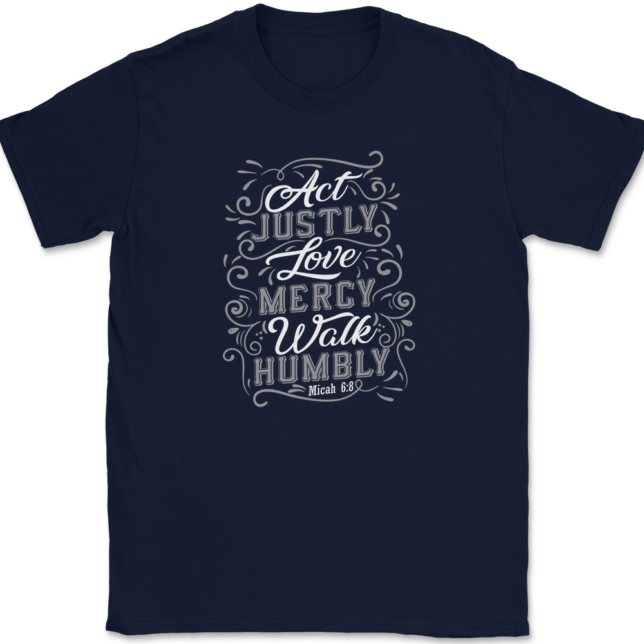 Act Justly Love Mercy Walk Humbly T-Shirt Mens Tee - Image 6