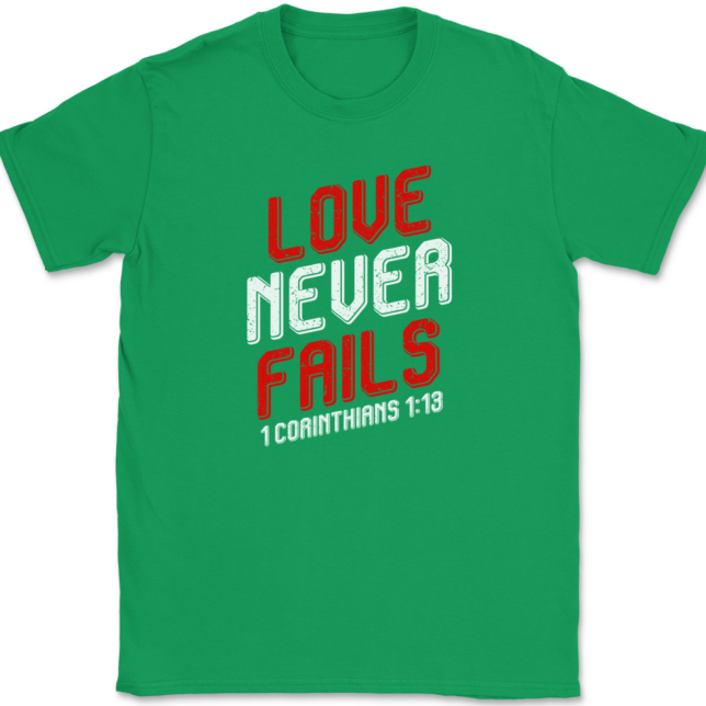 Love Never Fails T-Shirt Mens Tee Christian Catholic God Jesus - Image 7