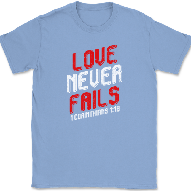 Love Never Fails T-Shirt Mens Tee Christian Catholic God Jesus - Image 10