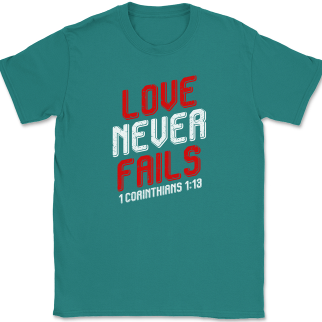 Love Never Fails T-Shirt Mens Tee Christian Catholic God Jesus - Image 11