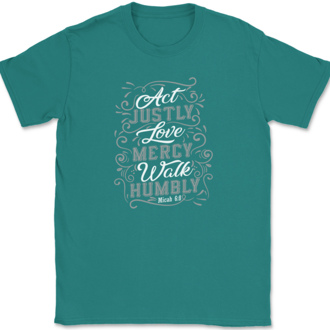 Act Justly Love Mercy Walk Humbly T-Shirt Mens Tee - Image 11