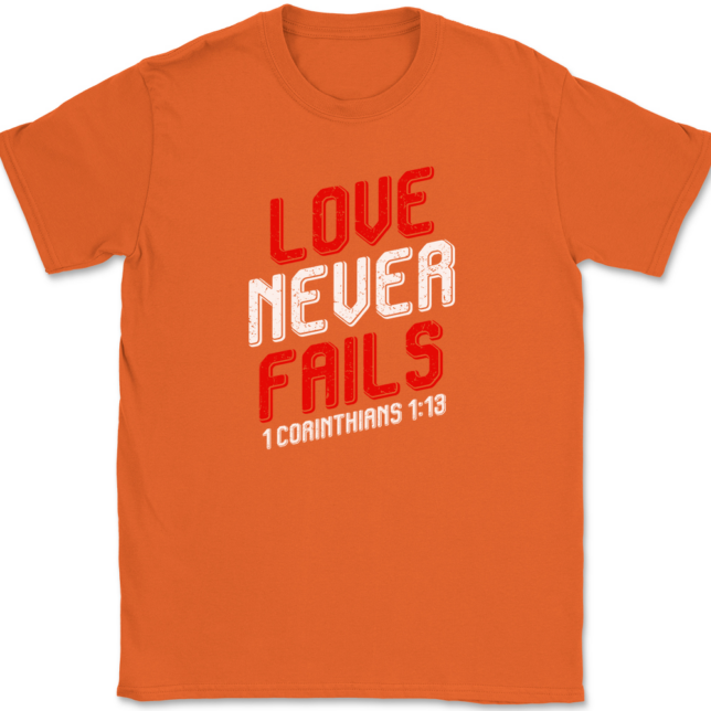 Love Never Fails T-Shirt Mens Tee Christian Catholic God Jesus - Image 13