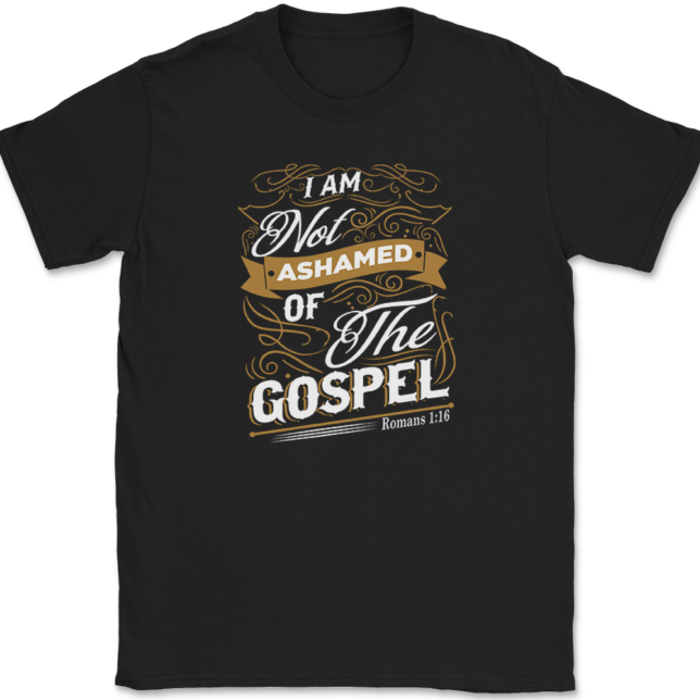 I Am Not Ashamed of The Gospel T-Shirt Mens Tee